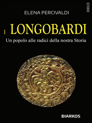 cover image of I Longobardi. Un popolo alle radici della nostra Storia